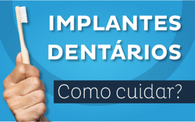 Implantes Dentales: ¿Cómo cuidarlos?